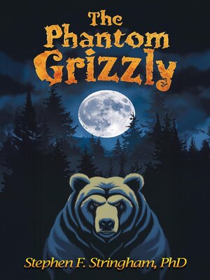 cover image of The Phantom Grizzly